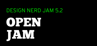 Design Nerd Jam 5.2 – OPEN JAM